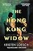 The Hong Kong Widow by Unknown Author The Hong Kong Widow by Unknown Author