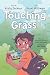 Touching Grass