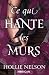 Ce qui hante les murs (French Edition)