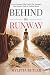 Behind the Runway by Mylitta Butler