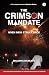 THE CRIMSON MANDATE by SHAURYA DHAKATE