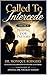 Called to Intercede Volume ...