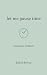 Let Me Pause Time: Poems fo...