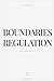 Boundaries as Regulation: P...