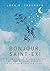 Bonjour, Saint-Ex!: Eine poetische Begegnung mit Antoine de Saint Exupéry (German Edition)