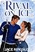 RIVAL ON ICE by Jace Kingsley