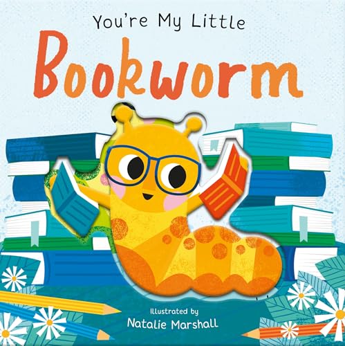 You're My Little Bookworm (Board Book)