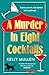 A Murder in Eight Cocktails