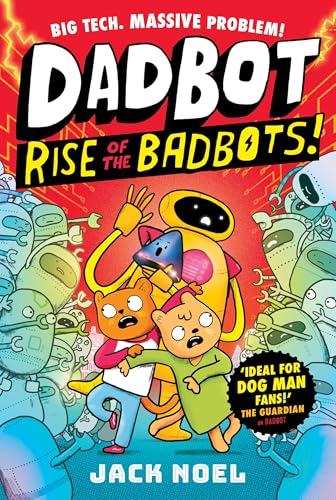 Dadbot 2: Rise of the Badbots! (Paperback)