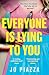 Everyone is Lying to You