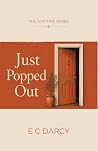Just Popped Out: ...