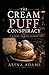 The Cream Puff Conspiracy: ...