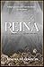 Reina: A Los Amos Novel (El Reino Duet)
