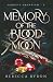 Memory of the Blood Moon (Sanguis Amantium)