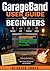 GarageBand User Guide For B...