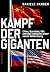 Kampf der Giganten: China, Russland, USA und das Entstehen einer neuen Weltordnung (German Edition)