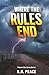 Where the Rules End: Choose the Living Series
