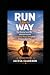 Run Your Way: How Running S...