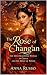THE ROSE OF CHANG’AN: The Price of Power (Queens of Fire - The Women Who Seduced, Ruled, and Changed History Book 12)