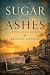 Sugar and Ashes by Renato Canuto Sugar and Ashes by Renato Canuto