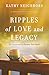 Ripples of Love and Legacy:...