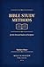 Bible Study Methods: for the Devoted Student of Scripture