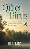 The Quiet Birds: ...