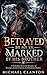 Betrayed By My Ex, Marked B...