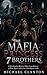 The Mafia Princess 7 Brothe...
