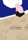 Jis ne tinginys: ...