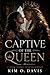 CAPTIVE OF THE QUEEN: A Sap...