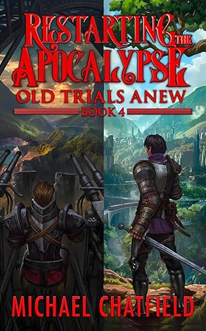 Old Trials Anew (Restarting the Apocalypse Book 4)