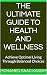 The Ultimate Guide to Healt...