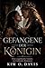 GEFANGENE DER KÖNIGIN: Eine...