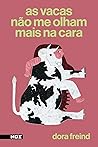 As vacas não me o...