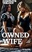 Owned Wife Trilogy