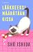Lääkkeeksi määrätään kissa ...