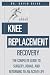 Knee Replacement Recovery: ...