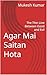 Agar Mai Saitan Hota: The T...