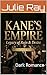 Kane’s Empire: Legacy of Ru...
