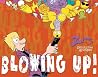 Blowing Up!: The ...
