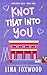Knot that into you: A Cozy Omegaverse Romance (Honeyridge Falls)