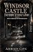 Windsor Castle: Footsteps W...