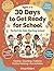 30 Days To Get Ready For School For Ages 3-6 by Smart Start