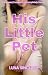 His Little Pet by LUNA SINCLAIRE