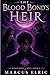 THE BLOOD BOND’S HEIR: A Da...