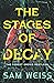 The Stages of Decay