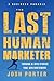 The Last Human Marketer: Tu...