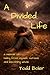 A Divided Life: a memoir of...