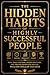 The Hidden Habits of Highly...
